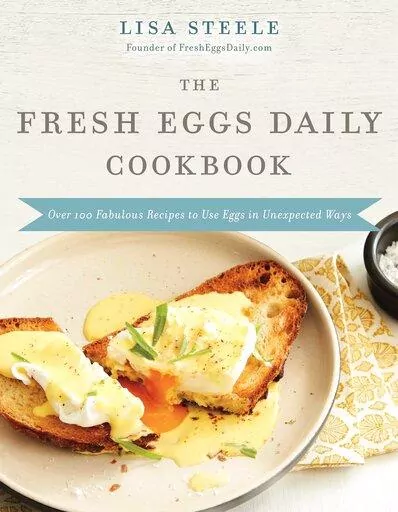 This image released by Harper Horizon shows "The Fresh Eggs Daily Cookbook" by Lisa Steele. (Harper Horizon via AP)