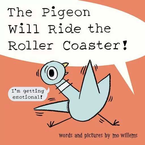 This image provided by Union Square & Co. shows "The Pigeon Will Ride the Roller Coaster!" By Mo Willems. (Union Square & Co via AP)